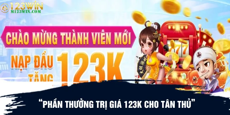 Phần thưởng trị giá 123K cho tân thủ