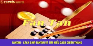 Fantan - Cách chơi fantan và tìm hiểu cách chiến thắng