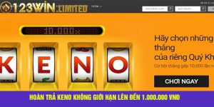 hoàn trả Keno không giới hạn lên đến 1.000.000 VNĐ